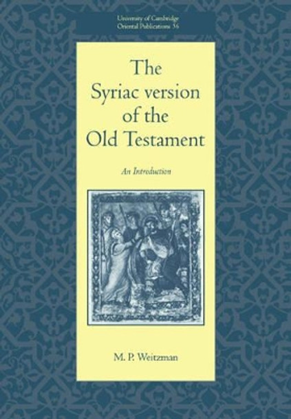 The Syriac Version of the Old Testament by M.P. Weitzman 9780521017466