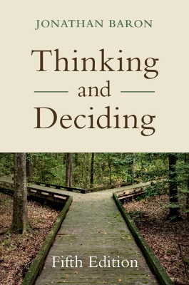 Thinking and Deciding by Jonathan Baron 9781009263641