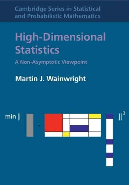 High-Dimensional Statistics: A Non-Asymptotic Viewpoint by Martin J Wainwright 9781108498029