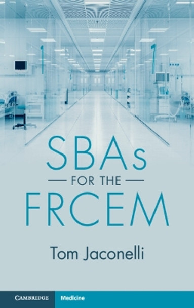 SBAs for the FRCEM by Tom Jaconelli 9781009001670