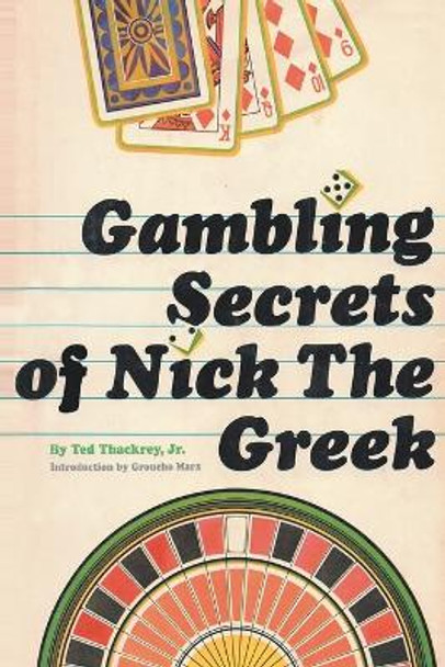 Gambling Secrets of Nick the Greek by Ted Thackrey Jr 9781607969310