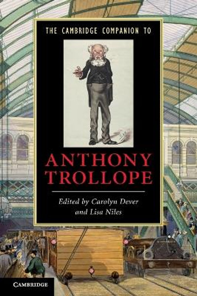 The Cambridge Companion to Anthony Trollope by Carolyn Dever 9780521713955