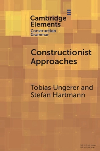 Constructionist Approaches: Past, Present, Future by Tobias Ungerer 9781009308731