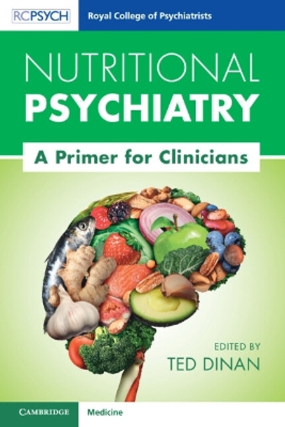 Nutritional Psychiatry: A Primer for Clinicians by Ted Dinan 9781009299848