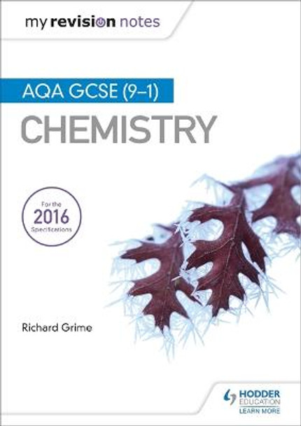 My Revision Notes: AQA GCSE (9-1) Chemistry by Richard Grime