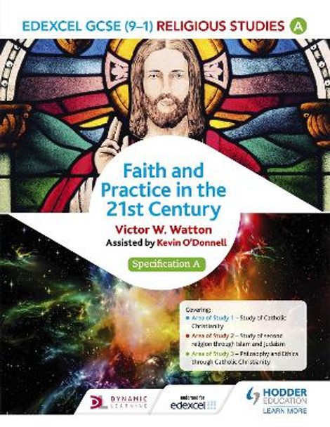 Edexcel Religious Studies for GCSE (9-1): Catholic Christianity (Specification A): Faith and Practice in the 21st Century by Victor W. Watton