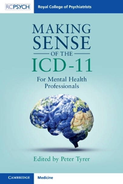 Making Sense of the ICD-11: For Mental Health Professionals by Peter Tyrer 9781009182249