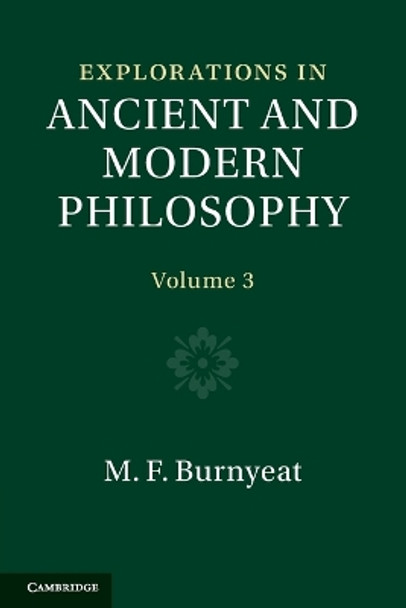 Explorations in Ancient and Modern Philosophy: Volume 3 by Myles Burnyeat 9781009048668