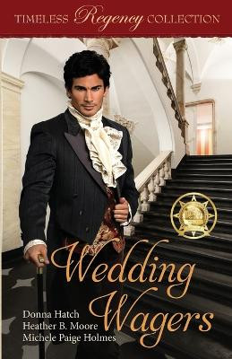 Wedding Wagers by Heather B Moore 9798869078919