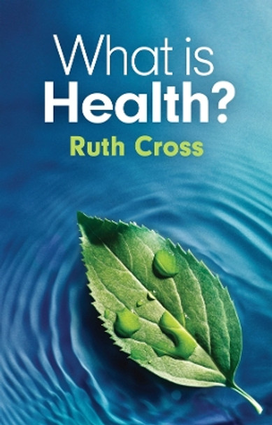 What is Health? by Ruth Cross 9781509556496