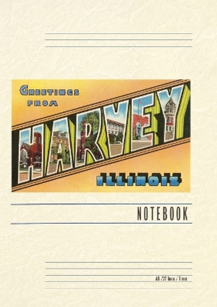 Vintage Lined Notebook Greetings from Harvey, Illinois by Found Image Press 9798385415434