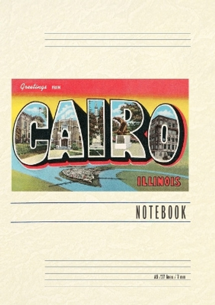 Vintage Lined Notebook Greetings from Cairo, Illinois by Found Image Press 9798385414932