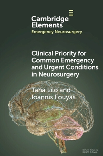 Clinical Priority for Common Emergency and Urgent Conditions in Neurosurgery by Taha Lilo 9781009440639