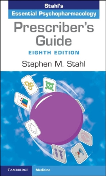 Prescriber's Guide: Stahl's Essential Psychopharmacology by Stephen M. Stahl 9781009464758