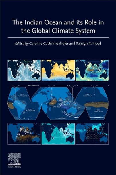 The Indian Ocean and its Role in the Global Climate System by Caroline C. Ummenhofer 9780128226988
