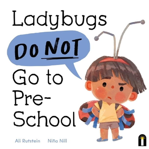 Ladybugs Do Not Go to Preschool by Ali Rutstein 9781761213472