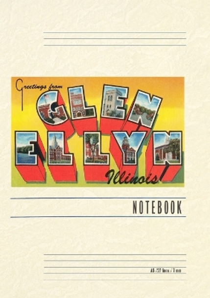 Vintage Lined Notebook Greetings from Glen Ellyn, Illinois by Found Image Press 9798385415359