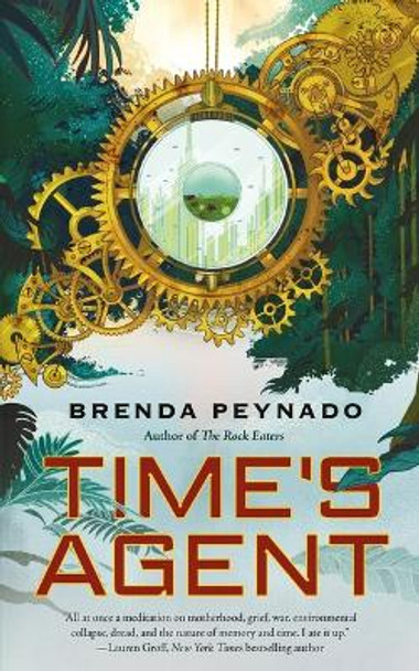 Time's Agent by Brenda Peynado 9781250854315