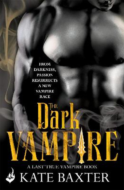 The Dark Vampire: Last True Vampire 3 by Kate Baxter