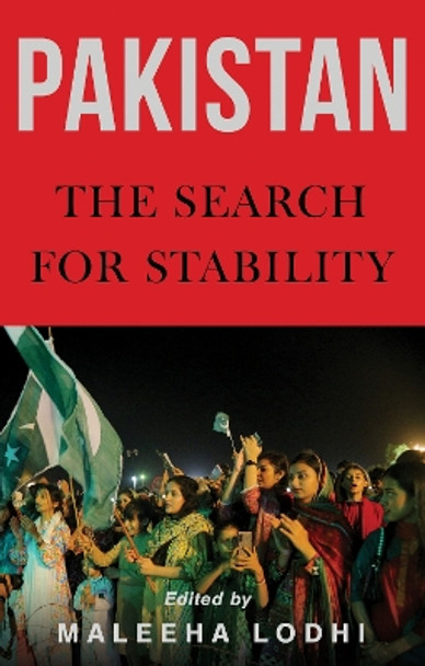 Pakistan: The Search for Stability by Maleeha Lodhi 9781911723776