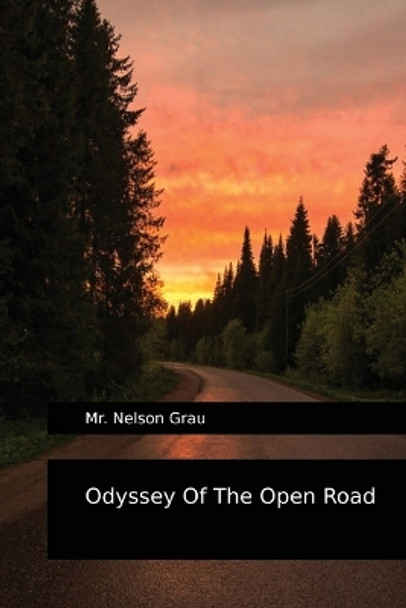 Odyssey Of The Open Road by Nelson H Grau 9789655788532