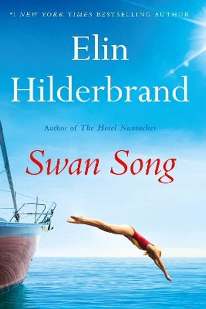 Swan Song by Elin Hilderbrand 9781399710039
