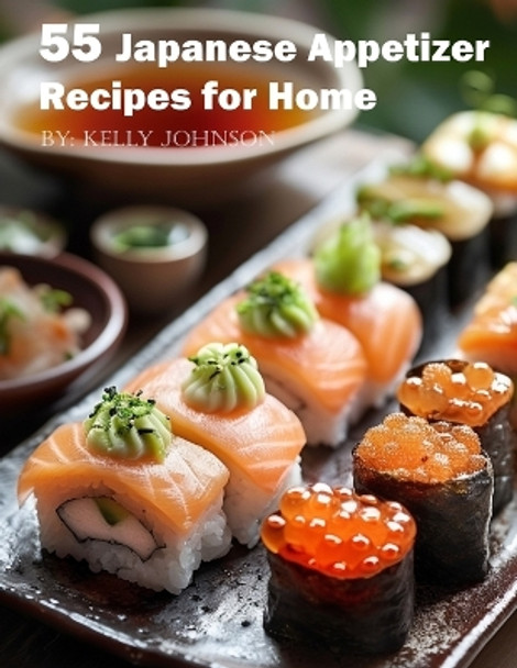 55 Japanese Brunch Recipes for Home by Kelly Johnson 9798869194909