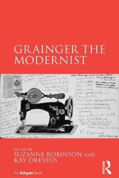 Grainger the Modernist by Suzanne Robinson