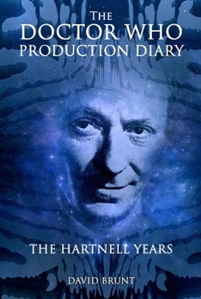 The Doctor Who Production Diary: The Hartnell Years by David Brunt 9781845832223