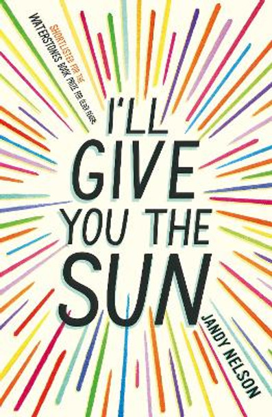 I'll Give You the Sun by Jandy Nelson 9781406362220