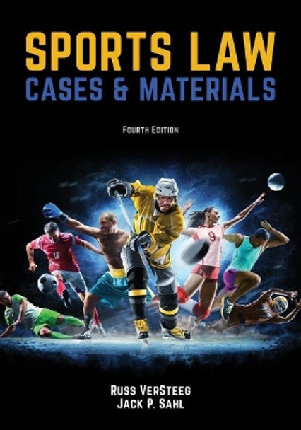 Sports Law: Cases and Materials 4th Edition by Russ Versteeg 9781600425059