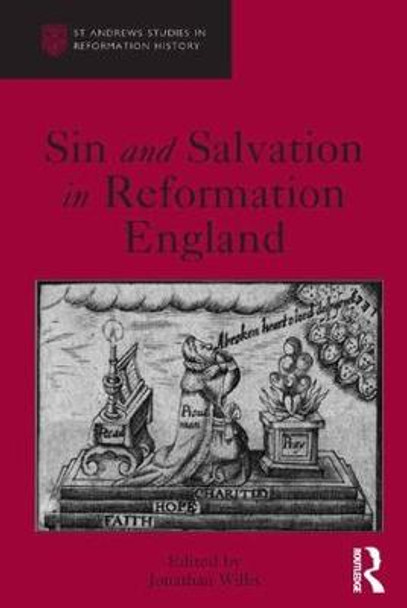 Sin and Salvation in Reformation England by Dr. Jonathan Willis