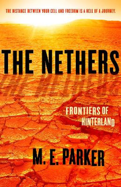 The Nethers: Frontiers of Hinterland by M.E. Parker 9781682300749