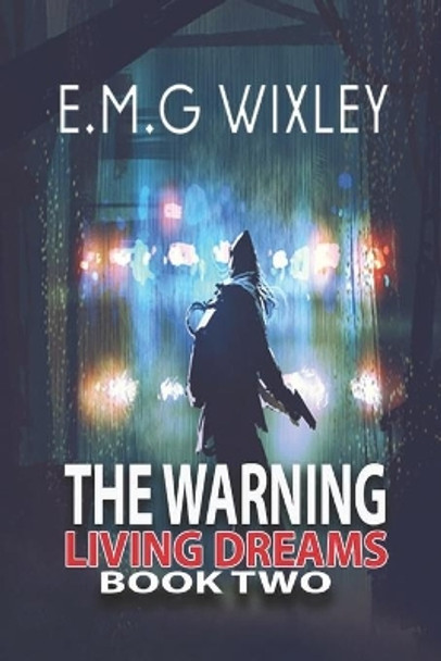 The Warning by E M G Wixley 9781503028371