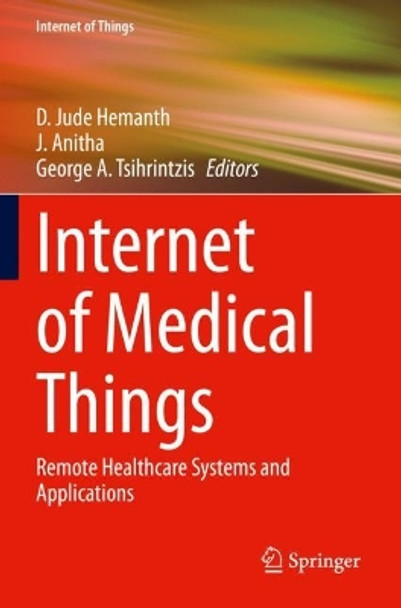 Internet of Medical Things: Remote Healthcare Systems and Applications by D. Jude Hemanth 9783030639396