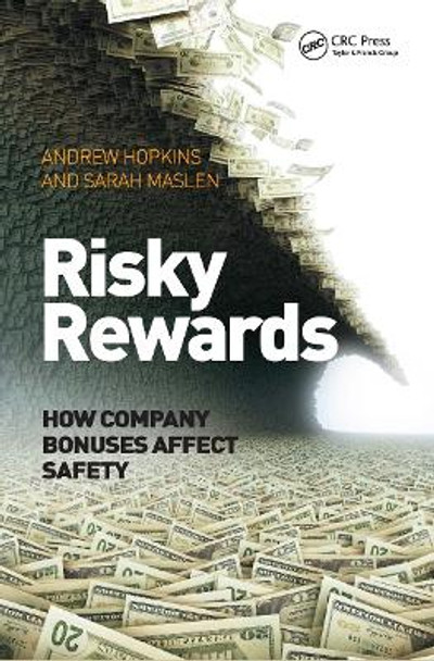 Risky Rewards: How Company Bonuses Affect Safety by Sarah Maslen