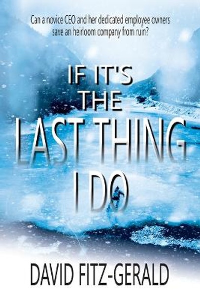 If It's the Last Thing I Do by David Fitz-Gerald 9798988181514