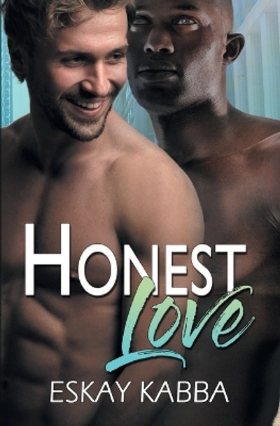 Honest Love by Eskay Kabba 9781644508244