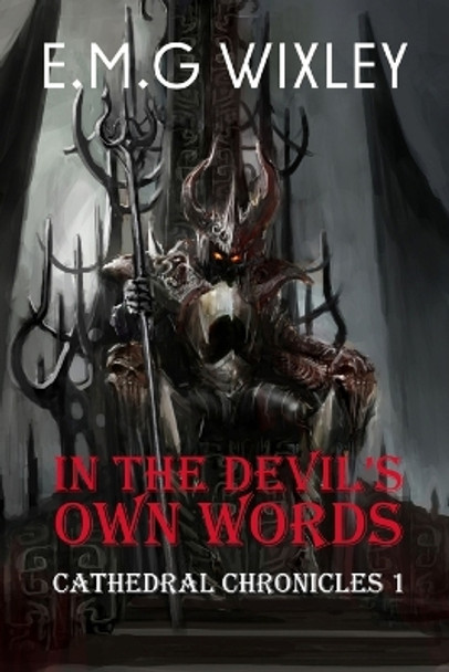 In The Devil's Own Words by E M G Wixley 9781482540451