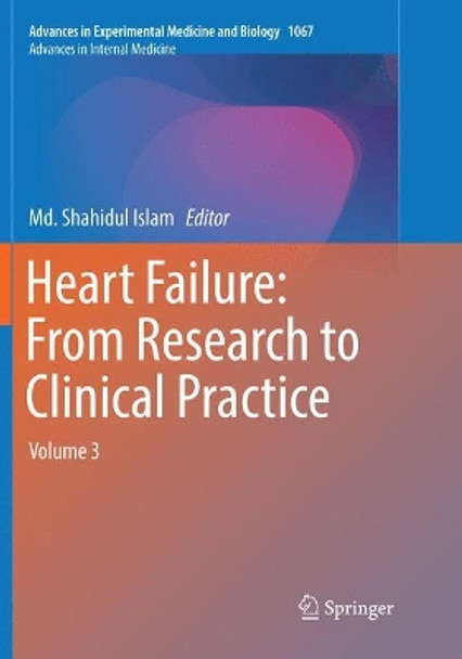 Heart Failure: From Research to Clinical Practice: Volume 3 by Md. Shahidul Islam 9783030086626