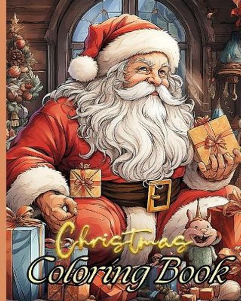 Christmas Coloring Book: Fun Christmas Holiday Designs Filled, Christmas Holiday Coloring Pages for Kids by Thy Nguyen 9798210758880