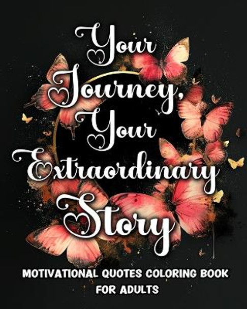 Motivational Quotes Coloring Book for Adults: Inspirational Coloring Pages with Positive Quotes by Lucy Riley 9798881371289