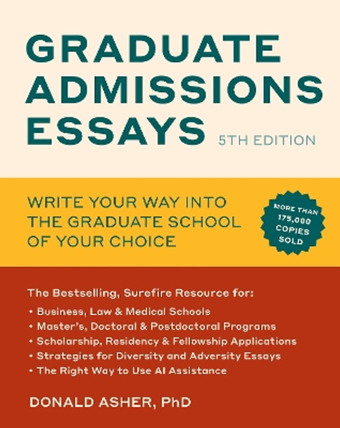 Graduate Admissions Essays, Fifth Edition: Write Your Way into the Graduate School of Your Choice by Donald Asher 9781984863546