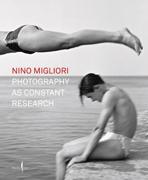 Nino Migliori: Photography as Constant Research by Nino Migliori 9791254631669
