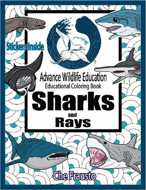Sharks and Rays: Wildlife Educational Coloring Book by Che Frausto 9781954836075
