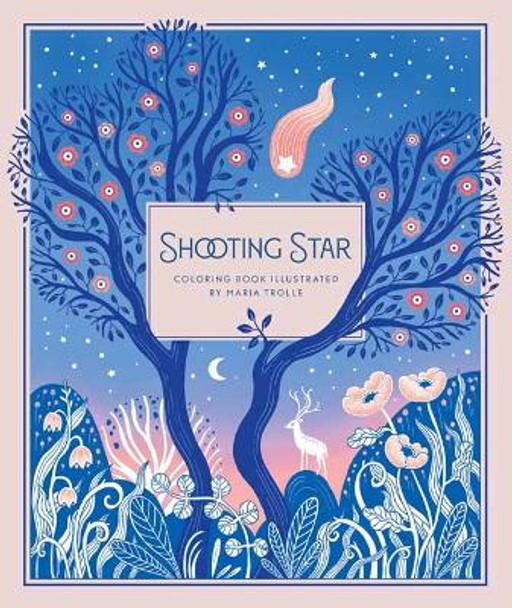 Shooting Star: Coloring Book by Maria Trolle 9781423667612