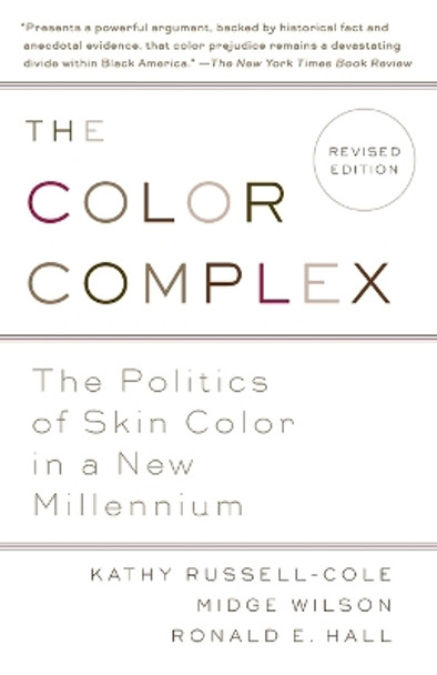 The Color Complex (Revised): The Politics of Skin Color in a New Millennium by Kathy Russell 9780307744234