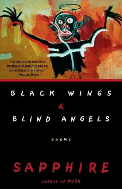 Black Wings & Blind Angels: Poems by Sapphire 9780679767312