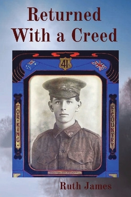 Returned With a Creed by Ruth James 9780645453904