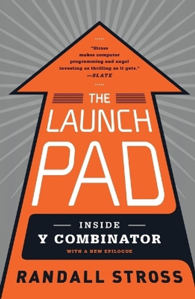 The Launch Pad: Inside Y Combinator by Randall Stross 9781591846581